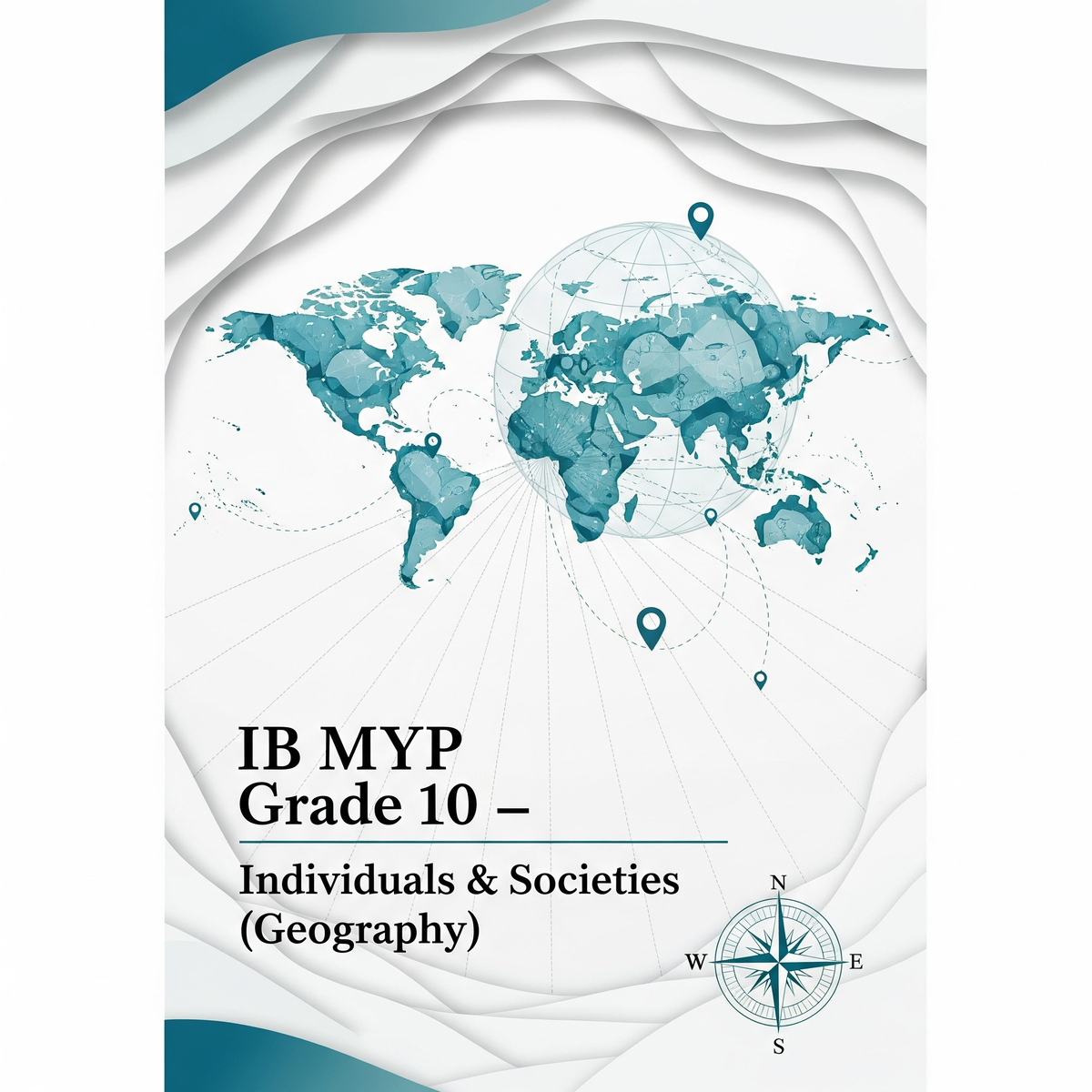 IB MYP Grade 10 – Individuals & Societies (Geography)